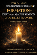 Formation- L'Art de la manifestation- Chandelle Blanche