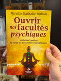 Ouvrir nos facultés psychiques
